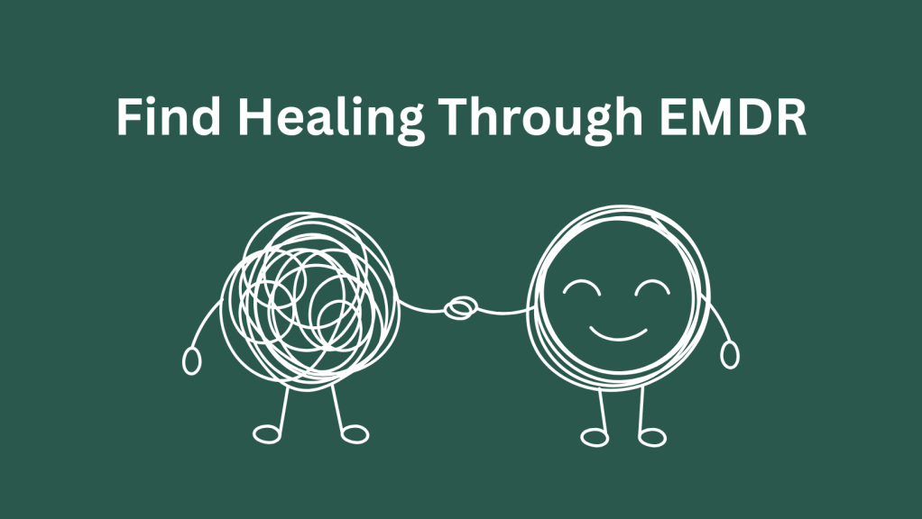 Healing Trauma Through&nbsp;EMDR